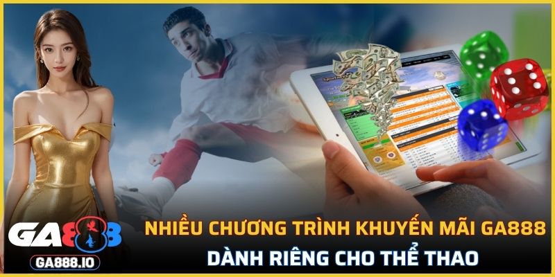 Nhiều chương trình khuyến mãi GA888 hấp dẫn dành riêng cho thể thao